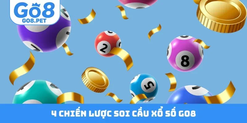4 chiến lược soi cầu xổ số GO8