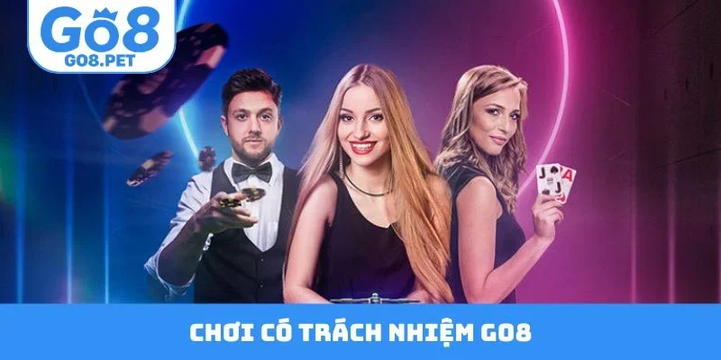 Chơi Có Trách nhiệm Go8