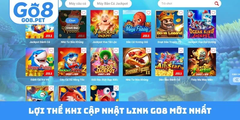 Lợi thế khi cập nhật link GO8 mới nhất