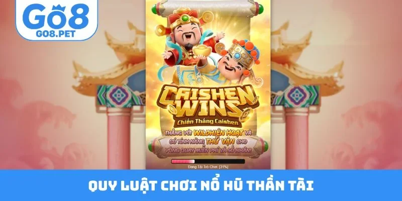 Quy luật chơi nổ hũ thần tài cực đỉnh